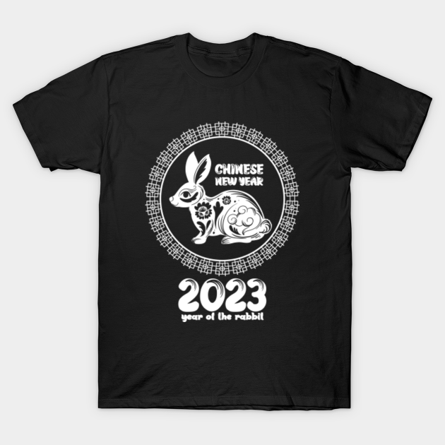 Year of the Rabbit 2023 Chinese New Year Year Of The Rabbit 2023 T